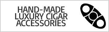 Hand-Made Luxury Cigar Accessories